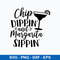 Chip dippin_ and Margarita sippin Svg, Funny Svg, Png Dxf Eps File.jpeg