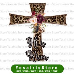 he is risen, jesus png, easter png, cross png, christian png, floral png, easter pprintables, leopard png, religious png