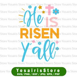 he is risen y'all svg, easter svg, faithful svg, faith svg, grunge easter svg, faithful iron on cut file, cricut
