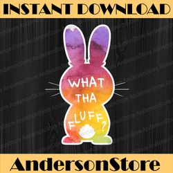 what tha fluff funny tie dye easter bunny egg hunt pun easter day png, happy easter day sublimation design