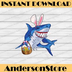 funny grinning easter shark with easter basket bunny ears easter day png, happy easter day sublimation design