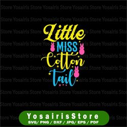 little miss cotton tail svg cut file, easter svg bundle, happy easter svg, easter bunny svg, easter svg  quotes svg