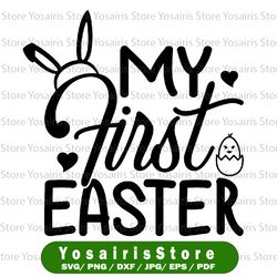 My First Easter svg, Baby Easter svg, Happy Easter svg, Easter Baby svg, My 1st Easter svg, Cute Easter Bunny Ears svg,