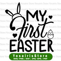 my first easter svg, baby easter svg, happy easter svg, easter baby svg, my 1st easter svg, cute easter bunny ears svg,