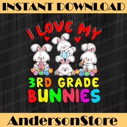 i love my 3rd grade bunnies easter day teacher bunny lover easter day png, happy easter day sublimation design