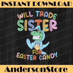 will trade sister for easter candy - eggs rex easter day png, happy easter day sublimation design