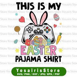 funny this is my easter pajama video game svg, lover gaming gamer svg, happy easter kids png, cute boys girls kids gamer