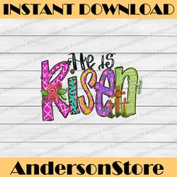 happy easter day he is risen christian easter easter day png, happy easter day sublimation design