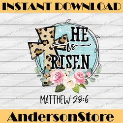 he is risen jesus christian happy easter floral wreath easter day png, happy easter day sublimation design