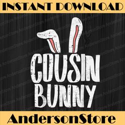 cousin bunny ears easter family matching easter day png, happy easter day sublimation design