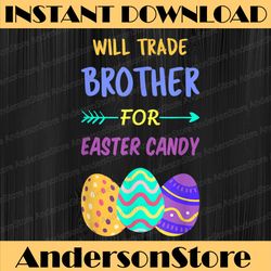 will trade brother for easter candy egg easter day png, happy easter day sublimation design