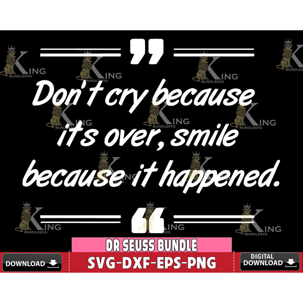 DR1612266-Don't cry because it's over,smile because it happend Svg Dxf Eps Png file.jpg