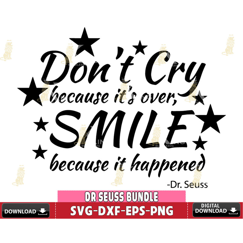 DR1612267-Don't Cry because it's over, Smile bacause it happend Dr Seuss Svg Dxf Eps Png file.jpg