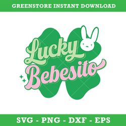 Lucky Bebesito Svg, Bunny St. Patricks Day Svg, St. Patricks Day Svg, Bad Bunny Svg, Png Dxf  Eps File