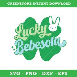 lucky bebesito bad bunny svg, st. patricks day svg, bad bunny svg, png dxf  eps file