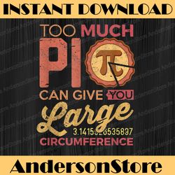 funny pi day math lover too much pi teacher students pi day, funny pi day, math 14th png sublimation