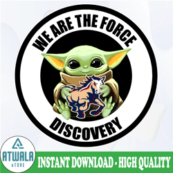 baby yoda with we are the force png, baby yoda png, ncaa png, sublimation ready, png files for sublimation,printing
