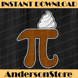 Chocolate Pie, Pi Day Apparel, Math Nerd Pi Day, Funny Pi Day, Math 14th PNG Sublimation
