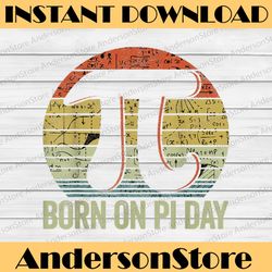 born on pi day, funny happy birthday nerd math teacher pi day, funny pi day, math 14th png sublimation