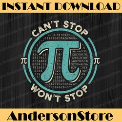 can't stop pi won't stop math pi day funny maths club pi day, funny pi day, math 14th png sublimation