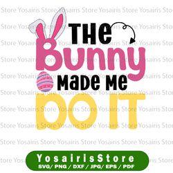 funny easter egg hunting svg, the bunny made me do it svg, easter egg hunt svg, boy easter shirt, funny easter svg