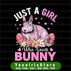 just a girl who loves bunnies, watercolor bunny face, bunny lover, bunny easter, happy easter gift digital png file
