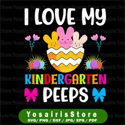i love my kindergarten peeps, peeps svg, cut file , printable, kindergarten peeps, cute peeps