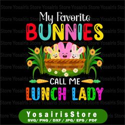 my favorite bunnies call me lunch lady png, funny cute easter png, easter lunch lady png,flower download, one hoppy