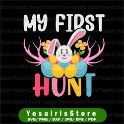 my first hunt svg, easter egg cut file sublimation, sublimation, png, happy easter