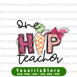 Teacher Easter PNG, One Hip Teacher PNG, Easter Bunny Sublimation, Easter Carrot Plaid, Design Downloads