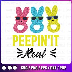 peepin it real svg, happy easter svg, bunny egg hunt svg, easter svg, peeps svg, svg files for cricut