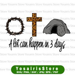 a lot can happen in 3 days png, easter png, christian png, faith png, sublimation png files, crown of thorns png