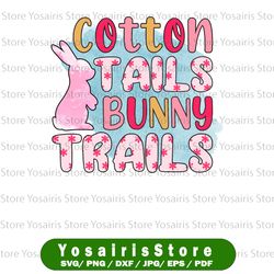 Cotton tails bunny tails PNG design files, instant download Funny Easter, Cute, Bunny, Mom Life, Sublimation Design