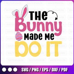 funny easter egg hunting svg, the bunny made me do it svg, easter egg hunt svg, boy easter shirt, funny easter svg