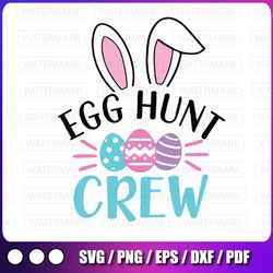 egg hunt crew svg, hunting season svg, funny easter day svg, easter svg, easter egg hunt svg, silhouette files