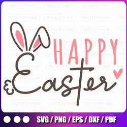happy easter - instant digital download, svg, ai, dxf, eps, png, and jpg files included! easter bunny, bunny ears