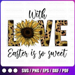 with love easter  is so sweet png, so sweet png, happy eastersublimation