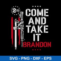 come and take it brandon gun svg, brandon gun svg, png dxf eps file