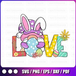 easter bunny gnome love png, file for sublimation design, easter eggs png files love gnome sublimation png