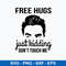 David Free Hugs Just Kidding Dont Touch Me Svg, David Svg, Png Dxf Eps File.jpeg
