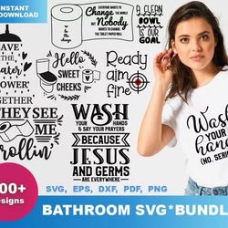 200 BATHROOM QUOTES SVG BUNDLE - SVG, PNG, DXF, EPS, PDF Files For Print And Cricut
