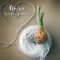 Onion knitting pattern, cute knitted bulb, unusual jewelry, kitchen decor, knitting tutorial, bulb pattern, DIY crafts