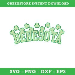 bebesota svg, lucky svg, st. patrick's day svg, dia de san patricio svg, png dxf eps, instant download