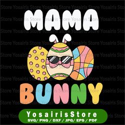 mama bunny svg png pdf, easter mama shirt svg, bunny mama svg, happy easter svg, bunny svg, easter shirt svg, easter svg