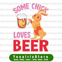 some chicks loves beer easter svg, svg, dxf, eps, ai, cdr, png for cutting machines cameo or cricut, easter rabbit