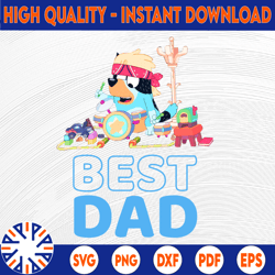 bluey best dad matching family for lover png, bluey dad, bluey, father's day png, happy father day, gift for father for
