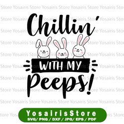 chillin with my peeps svg, easter bunny svg, bunny rainbow svg, easter rabbit svg, easter svg , bunny svg
