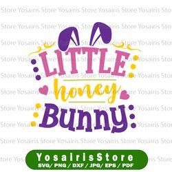 Little Honey Bunny Easter Svg Design Spring Svg Easter Bunny Svg Bunny Ears Svg Easter svg  Svg Cricut Svg Easter Cut