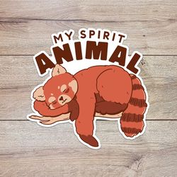 my spirit animal red panda sticker, waterproof vinyl decal, great gift for animal lovers