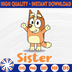bluey sister svg, bluey sister svg, blue heeler cartoon dog family, kawaii dog svg, doggy svg, funny bluey svg, digital
